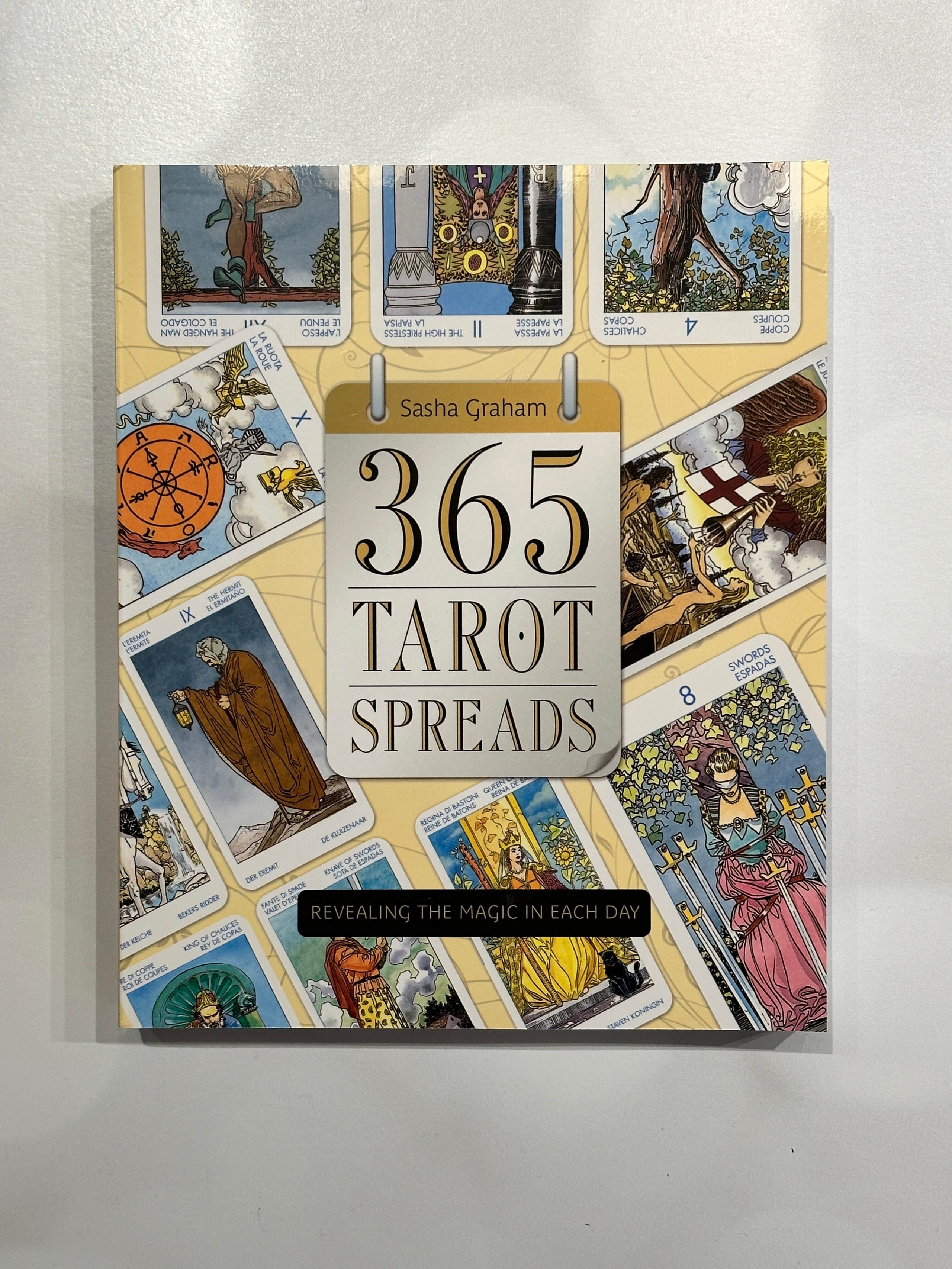 365 Tarot Spreads: Revealing The Magic In Each Day by Sasha Graham