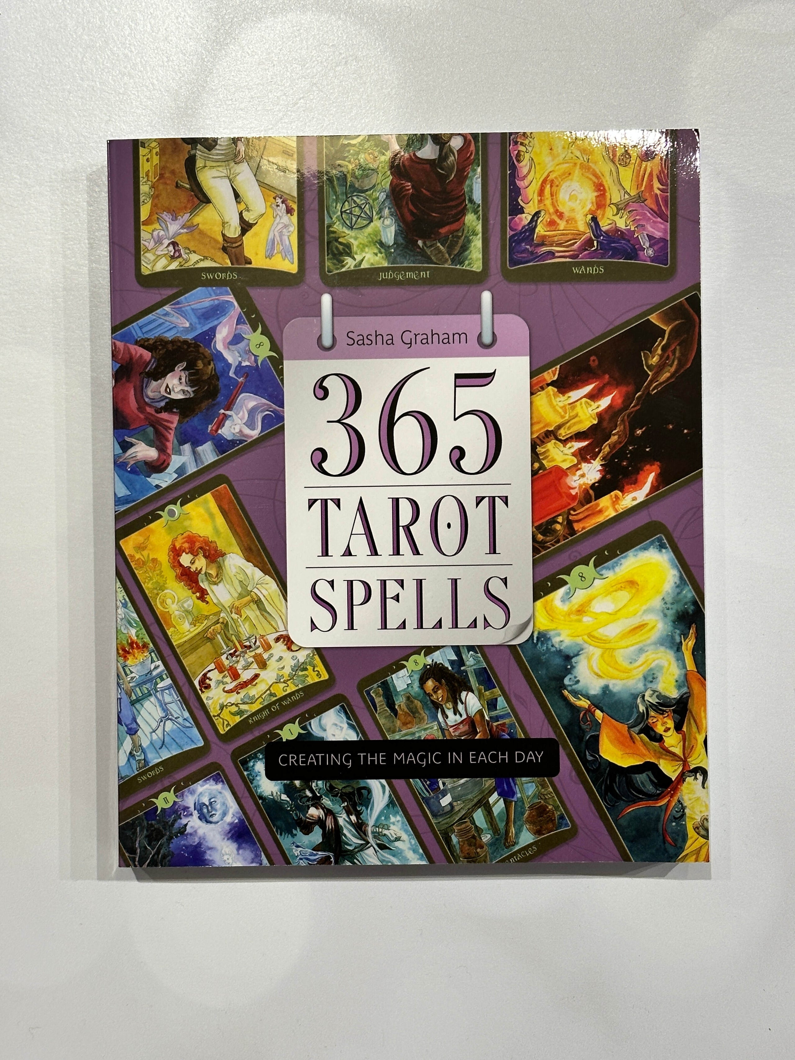 365 Tarot Spells: Creating The Magic In Each Day by Sasha Graham, Online  Shop